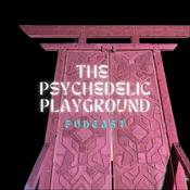 Podcast The Psychedelic Playground