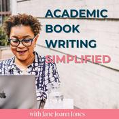 Podcast Academic Book Writing Simplified with Jane Joann Jones