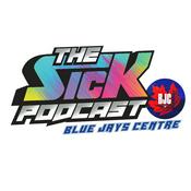 Podcast The Sick Podcast - Blue Jays Centre: Toronto Blue Jays