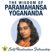 Podcast The Wisdom of Paramahansa Yogananda