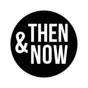 Podcast Then & Now: Philosophy, History & Politics