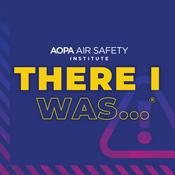 Podcast "There I was..." An Aviation Podcast