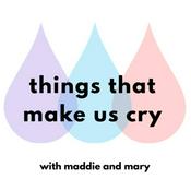 Podcast things that make us cry