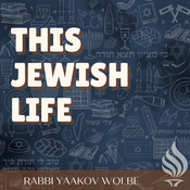 Podcast This Jewish Life - With Rabbi Yaakov Wolbe