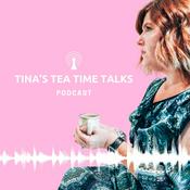 Podcast Tina's Tea Time Talks