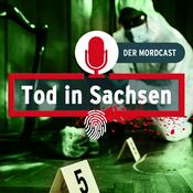 Podcast Tod in Sachsen - Der Mordcast