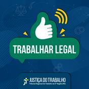 Podcast Trabalhar Legal