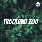 Podcast Trooland Zoo