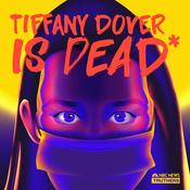 Podcast Truthers: Tiffany Dover Is Dead*