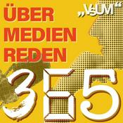 Podcast Über Medien Reden - 365, der tägliche Podcast