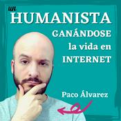 Podcast Un humanista ganándose la vida online