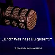 Podcast Und? Was hast Du gelernt?