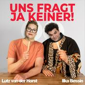 Podcast Uns fragt ja keiner!