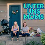 Podcast Unter Uns Moms