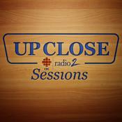 Podcast Up Close: The CBC Radio 2 Sessions