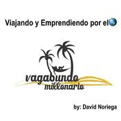 Podcast Vagabundo Millonario: Viajeros y Emprendedores por el Mundo