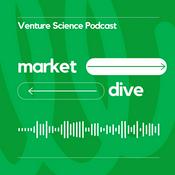 Podcast Venture Science Market Dive