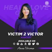 Podcast Healing From Abuse & Trauma - Victim 2 Victor