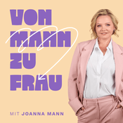 Podcast Von Mann zu Frau