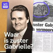 Podcast Waar is zuster Gabrielle?