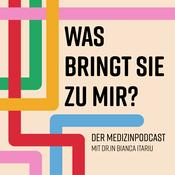 Podcast Was bringt Sie zu mir? Der Medizinpodcast