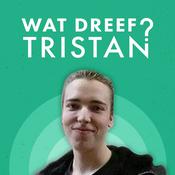 Podcast Wat dreef Tristan?