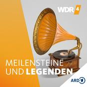 Podcast WDR 4 Meilensteine und Legenden