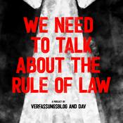 Podcast We need to talk about the Rule of Law