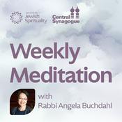 Podcast Weekly Meditation with Rabbi Angela Buchdahl