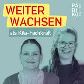 Podcast WEITER WACHSEN als Kita-Fachkraft - Der Pädagogik-Podcast der Pädiko Akademie