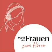 Podcast Welt der Frauen zum Hören