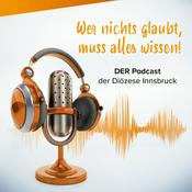 Podcast Wer nichts glaubt, muss alles wissen