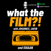 Podcast What the FILM?!