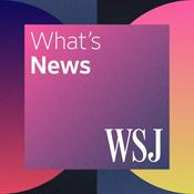 Podcast WSJ What’s News