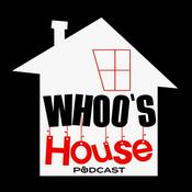 Podcast WHOO'S House Podcast