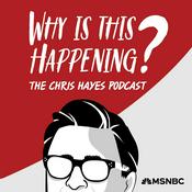 Podcast Why Is This Happening? The Chris Hayes Podcast