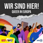 Podcast Wir sind hier! Queer in Europa