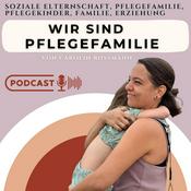 Podcast Wir sind Pflegefamilie