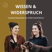 Podcast Wissen und Widerspruch – Hundetraining im Streitgespräch