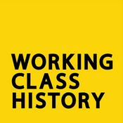 Podcast Working Class History