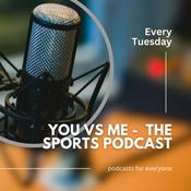 Podcast You vs Me - The Sports Podcast