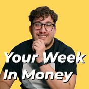 Podcast Your Week In Money with Caleb Hammer