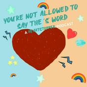 Podcast You’re Not Allowed To Say The ’S’ Word - A Heartstopper Podcast