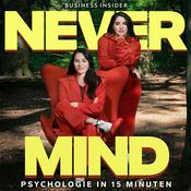 Podcast Never Mind – Psychologie in 15 Minuten