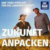 Podcast Zukunft anpacken I Der Yara-Podcast für die Landwirtschaft