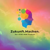 Podcast Zukunft.Machen. - Der EFRE.NRW Podcast