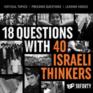 Höre 18 Questions, 40 Israeli Thinkers in der App.