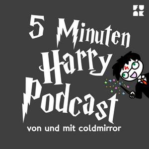 Höre 5 Minuten Harry Podcast von Coldmirror in der App.