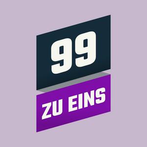 Höre 99 ZU EINS in der App.