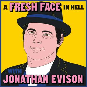 Höre A Fresh Face in Hell with Jonathan Evison in der App.